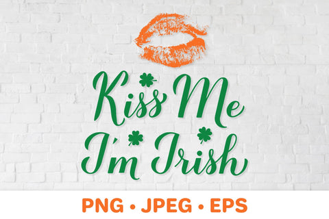 Kiss me I am Irish. Funny St Patrick’s Day quote sublimation Sublimation LaBelezoka 