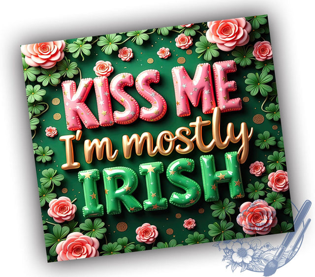 Kiss Me I'm Irish 20oz Tumbler, St. Patrick's Day 20oz Tumbler, Irish Humor, Sublimation Wrap, St. Paddy's Day Gift, Irish Pride Tumbler Sublimation ToriDesigns 