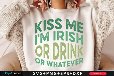 Kiss Me I'm Irish Or Drink SVG Design SVG Regulrcrative 