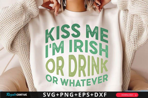 Kiss Me I'm Irish Or Drink SVG Design SVG Regulrcrative 