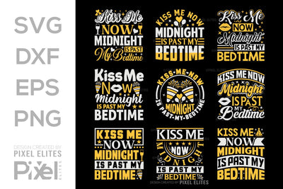 Kiss Me Now Midnight Is Past My Bedtime SVG Happy New Year Finally Tshirt Bundle New Year celebration New Year Quote Design SVG ETC Craft 