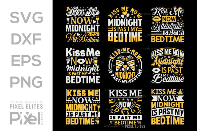 Kiss Me Now Midnight Is Past My Bedtime SVG Happy New Year Finally Tshirt Bundle New Year celebration New Year Quote Design SVG ETC Craft 