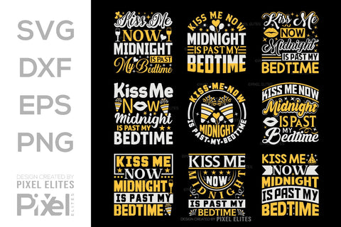 Kiss Me Now Midnight Is Past My Bedtime SVG Happy New Year Finally Tshirt Bundle New Year celebration New Year Quote Design SVG ETC Craft 