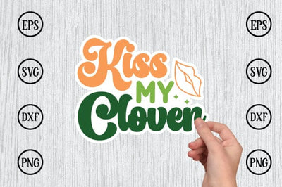 kiss my clover sticker svg design SVG sk.swapon Roy 