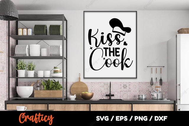 Kiss the cook SVG Design SVG Designangry 
