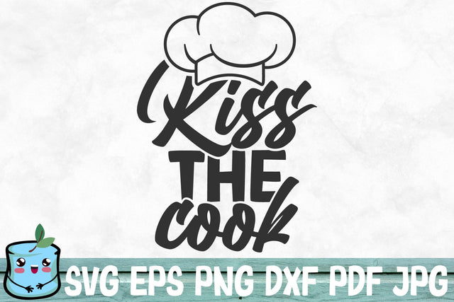 Kiss The Cook SVG MintyMarshmallows 