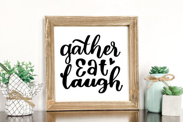 Kitchen Sign SVG Cut File, Gather Eat Laugh Lettering Quotes SVG dapiyupi store 
