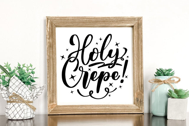 Kitchen Sign SVG Cut File, Holy Crepe Lettering Quotes SVG dapiyupi store 