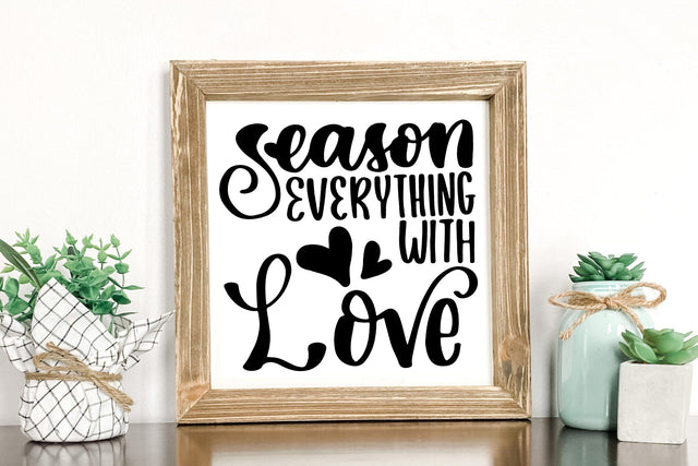 Kitchen Sign SVG Cut File, Season Everything With Love Lettering Quotes SVG dapiyupi store 