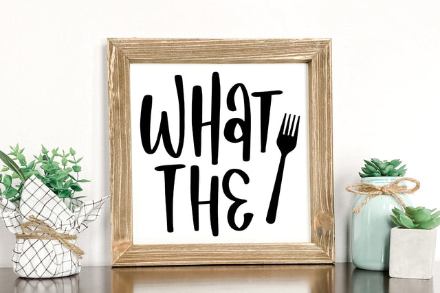 Kitchen Sign SVG Cut File, What The Lettering Quotes SVG dapiyupi store 
