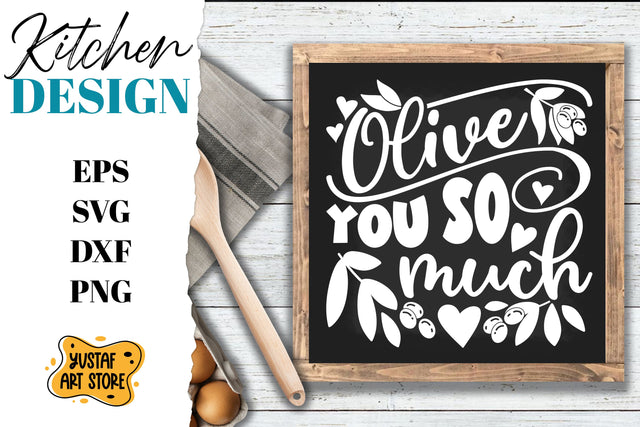 Kitchen SVG design. Kitchen quote Olive you so much SVG Yustaf Art Store 