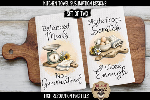 Kitchen Towel Sublimation PNG Files – Made From Scratch & Balanced Meals Sublimation Ewe-N-Me Designs 