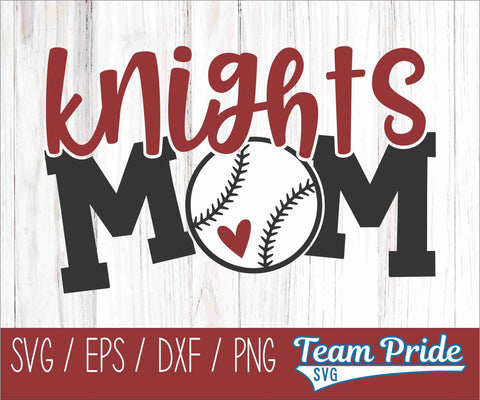 Knights Baseball Mom SVG Digital Download Printable - SVG, EPS, DXF, PNG SVG Team Pride SVG 