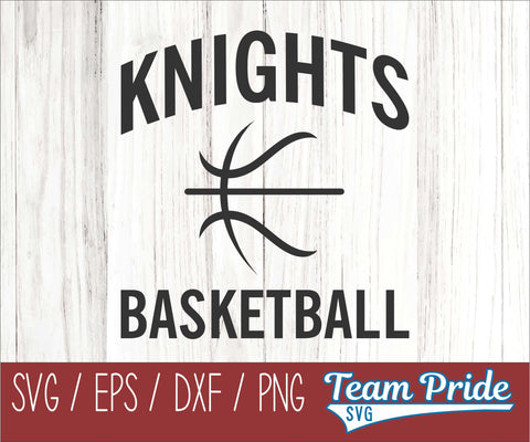 Knights Basketball SVG Digital Download Printable - SVG, EPS, DXF, PNG SVG Team Pride SVG 