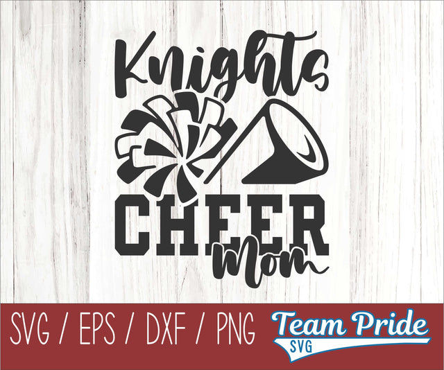 Knights Cheer Mom SVG Digital Download Printable - SVG, EPS, DXF, PNG SVG Team Pride SVG 