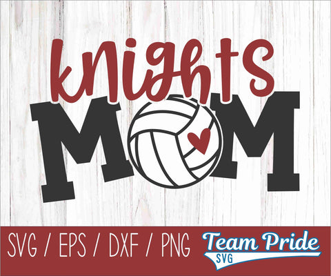 Knights Volleyball Mom SVG Digital Download Printable - SVG, EPS, DXF, PNG SVG Team Pride SVG 
