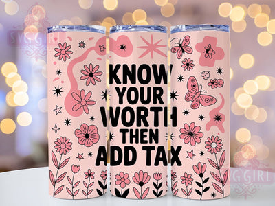 Know Your Worth 20oz Tumbler, Know Your Worth Wrap, Motivational Sublimation Design, Positive Quote PNG, Empowerment Tumbler Wrap, 20oz Tumbler Sublimation SvggirlplusArt 