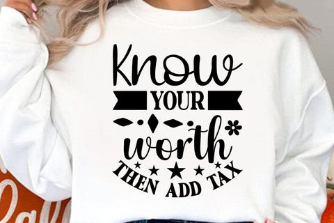 Know Your Worth Then Add Tax SVG Angelina750 