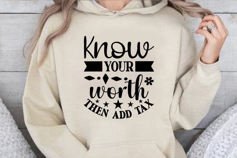 Know Your Worth Then Add Tax SVG Angelina750 