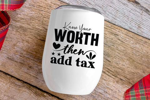 know your worth then add tax SVG Angelina750 