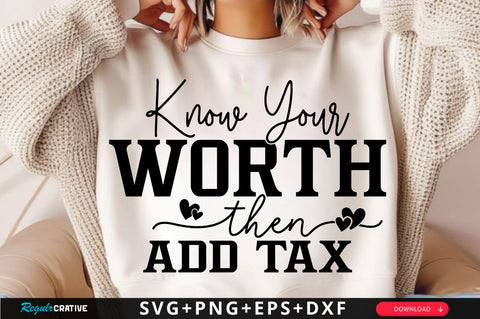 Know Your Worth Then SVG Design SVG Regulrcrative 