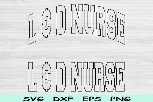 L & D Nurse Svg Dxf Png Cut Files, L and D Nurse Svg, Labor And Delivery Svg Files For Cricut, Nurse Shirt Svg Sublimation Digital Design SVG TiffsCraftyCreations 