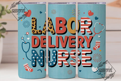 Labor Delivery Nurse 20oz Tumbler Wrap Sublimation sassyprint 