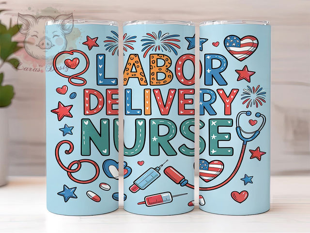 Labor Delivery Nurse Patriotic Tumbler Wrap, Patriotic Nurse Tumbler, 4th of July Tumbler, Nurse Tumbler, 20oz Tumbler Wrap, Sublimation Design, Nurse Gift Sublimation Lara' s Designs 