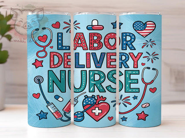 Labor Delivery Nurse Patriotic Tumbler Wrap, Patriotic Nurse Tumbler, 4th of July Tumbler, Nurse Tumbler, 20oz Tumbler Wrap, Sublimation Design, Nurse Gift Sublimation Lara' s Designs 