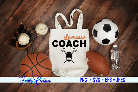 Lacrosse Coach SVG Family Creations 