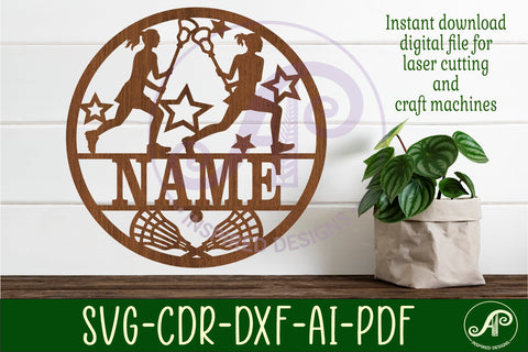 Lacrosse female name sign svg laser SVG APInspireddesigns 