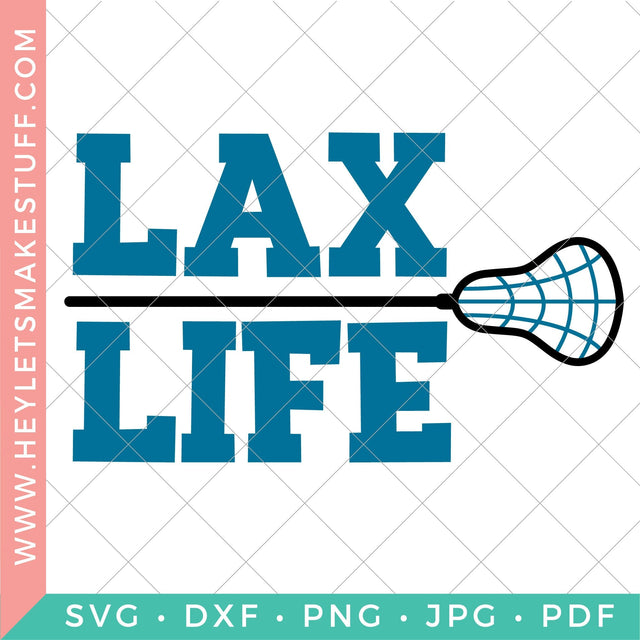 Lacrosse: LAX Life SVG Hey Let's Make Stuff 