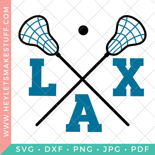 Lacrosse: LAX SVG Hey Let's Make Stuff 