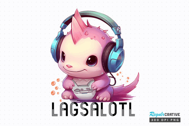 Lagsalotl Sublimation Design Sublimation Regulrcrative 