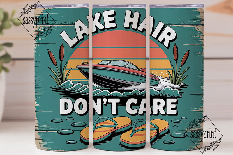 Lake Hair Don't Care 20oz Tumbler Wrap Sublimation sassyprint 