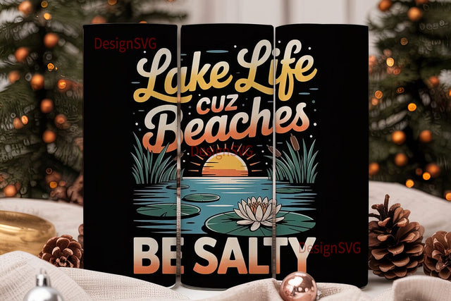 Lake Life Beaches Salty 20oz Tumbler Sublimation DesignSVG 