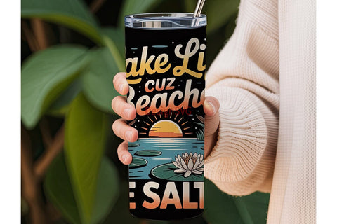 Lake Life Beaches Salty 20oz Tumbler Sublimation DesignSVG 