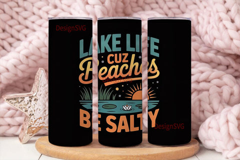 Lake Life Beaches Salty 20oz Tumbler Sublimation DesignSVG 