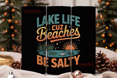 Lake Life Beaches Salty 20oz Tumbler Sublimation DesignSVG 