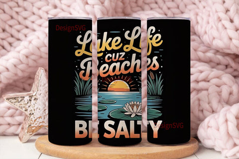 Lake Life Beaches Salty 20oz Tumbler Sublimation DesignSVG 