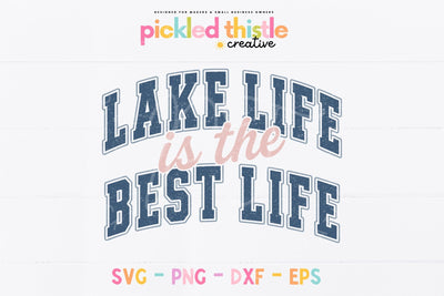 Lake Life is the Best Life SVG SVG Pickled Thistle Creative 