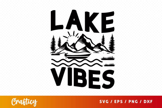Lake Vibes svg Design SVG Designangry 