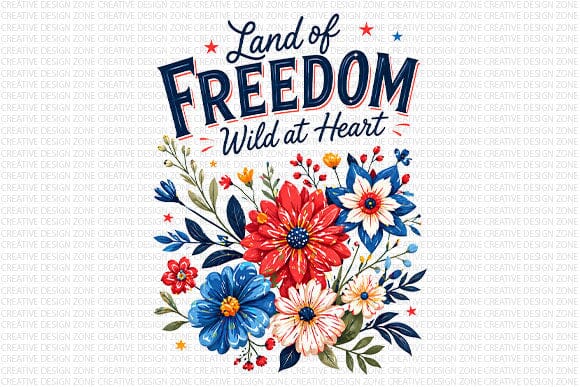 Land of Freedom Wild at Heart PNG | Patriotic Floral Sublimation Design SVG BillahCrafts 