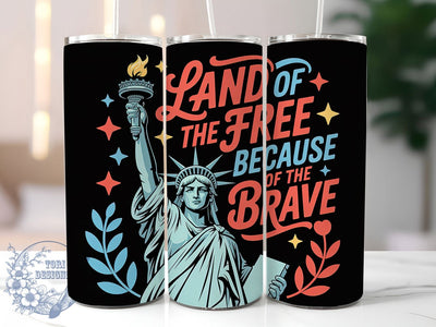 Land of the Free 20oz Tumbler, Patriotic Brave Tribute, Sublimation Tumbler Wrap, 20oz Tumbler, USA Flag Theme, Independence Day Gift, Honor Veterans Design Sublimation ToriDesigns 