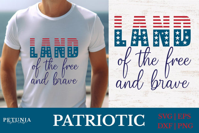 Land of the Free and Brave Svg | Patriotic SVG SVG Petunia Digital Design 