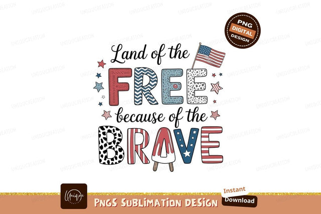 Land of the free because of the brave patriotic america Sublimation Designangry 