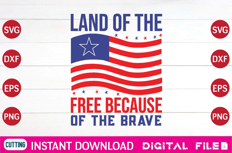 Land Of The Free Because Of The Brave svg - So Fontsy