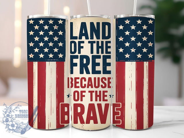 Land of the Free Patriotic Tumbler, 4th Of July Tumbler Wrap, Because Of The Brave PNG, Patriotic Tumbler Design, 20oz Sublimation Wrap, Military Appreciation Cup, USA Freedom Tumble Sublimation ToriDesigns 