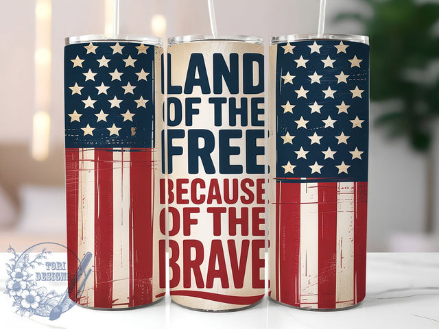 Land of the Free Patriotic Tumbler, 4th Of July Tumbler Wrap, Because Of The Brave PNG, Patriotic Tumbler Design, 20oz Sublimation Wrap, Military Appreciation Cup, USA Freedom Tumble Sublimation ToriDesigns 