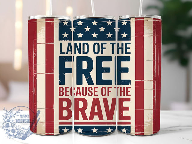 Land of the Free Patriotic Tumbler, 4th Of July Tumbler Wrap, Because Of The Brave PNG, Patriotic Tumbler Design, 20oz Sublimation Wrap, Military Appreciation Cup, USA Freedom Tumble Sublimation ToriDesigns 